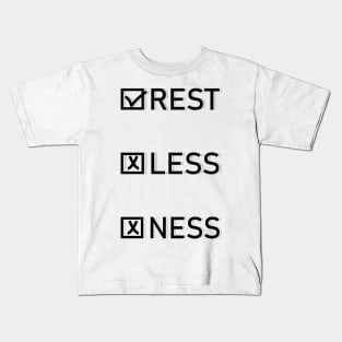 All we need is Rest Kids T-Shirt